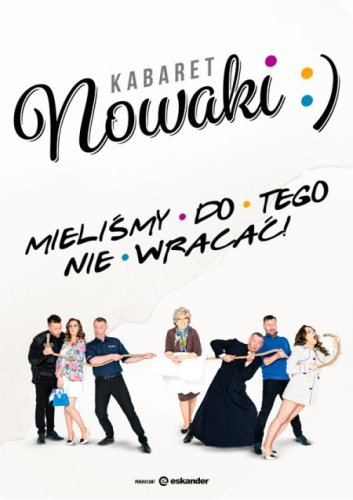 Kabaret Nowaki – Mieliśmy do tego nie wracać! | Nowy program 2026 - Skierniewice