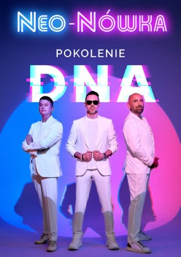 Kabaret Neo-Nówka – Pokolenie DNA | Bilety Online, Trasa 2026/2027 - Rzeszów - Jasionka