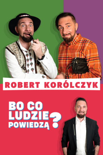 Robert Korólczyk – „Bo co ludzie powiedzą?”: Trasa Stand-up 2026/2027! Kup bilety online - Legionowo
