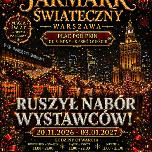 Warszawski Jarmark Świąteczny 2026/2027 pod PKiN – Daty, Godziny